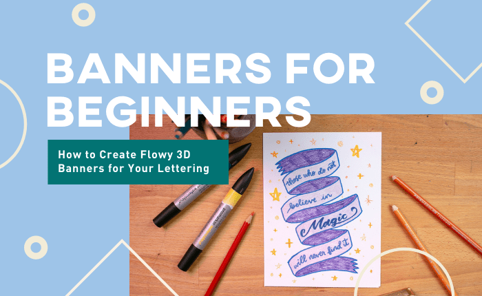Banners For Beginners: How To Create Beautiful Banners For Lettering And More