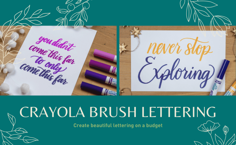 Crayola Brush Lettering For Beginners: How To Create Fancy Lettering With A Cheap Marker