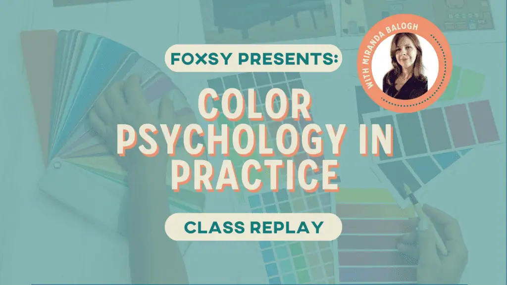 Color Psychology In Practice Live Class Replay