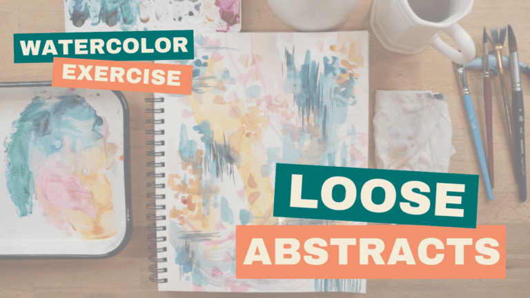 Watercolor Exercise – Loose Abstracts