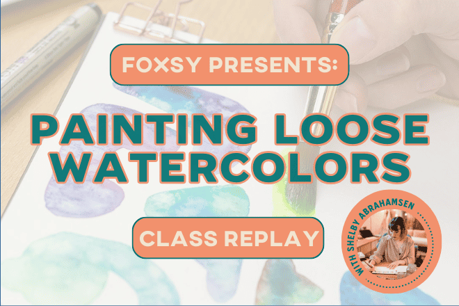 Art Unbound: Experimenting and Playing with Loose Watercolors