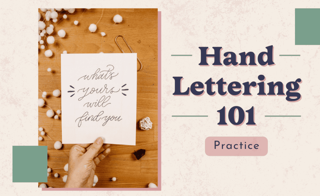 Hand Lettering 101: Practice