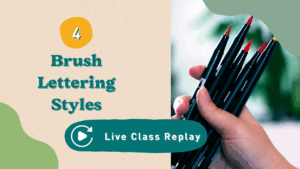 4 brush lettering styles live class replay thumbnail