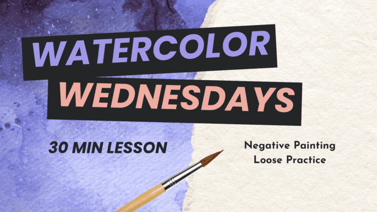 Watercolor Wednesdays: Negative Painting: Loose Practice
