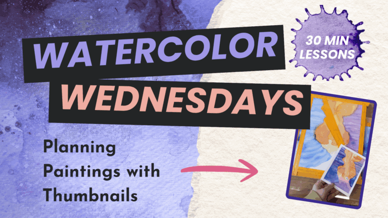 Watercolor Wednesday: Planning Paintings with Thumbnails